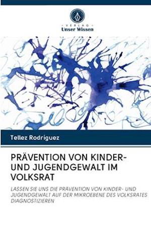 Prävention Von Kinder- Und Ju - Rodríguez - Bøger -  - 9786202885966 - 14. oktober 2020