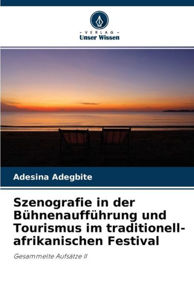 Cover for Adesina Adegbite · Szenografie in der Buhnenauffuhrung und Tourismus im traditionell-afrikanischen Festival (Paperback Book) (2021)