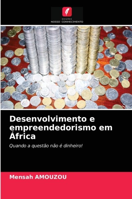 Cover for Mensah Amouzou · Desenvolvimento e empreendedorismo em Africa (Paperback Bog) (2021)