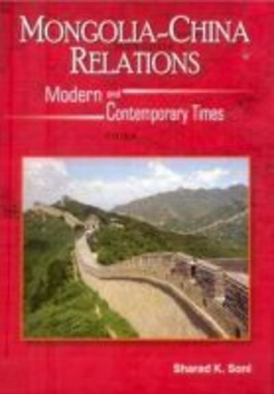 Cover for Sharad K. Soni · Mongolia-China Relations (Hardcover Book) (2006)