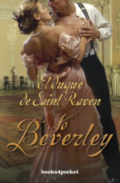 Cover for Jo Beverley · El Duque De Saint Raven (Spanish Edition) (Books4pocket Romantica) (Paperback Book) [Spanish edition] (2013)