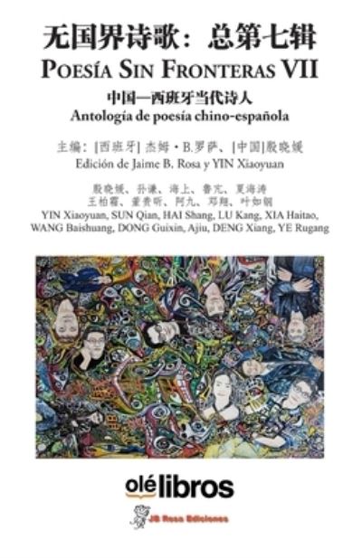 Poesia sin fronteras VII - Yin Xiaoyuan - Książki - OLE LIBROS - 9788418208966 - 6 czerwca 2021