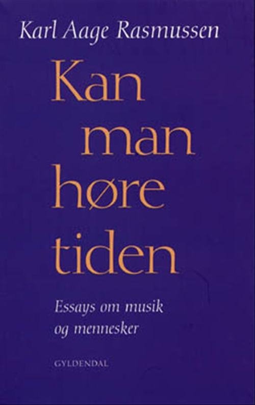 Cover for Karl Aage Rasmussen · Kan man høre tiden (Hæftet bog) [1. udgave] (1998)