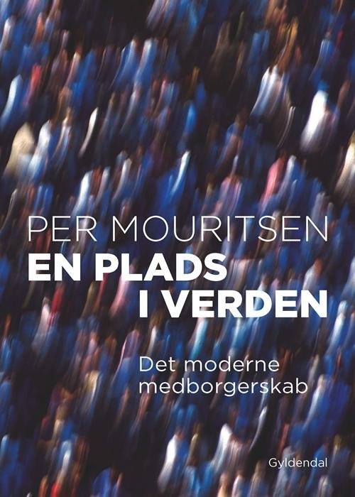 Per Mouritsen · En plads i verden (Sewn Spine Book) [1st edition] (2015)
