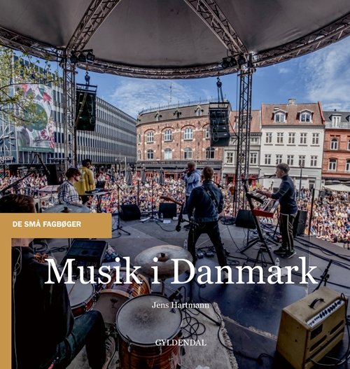 De små fagbøger: Musik i Danmark - Jens Hartmann - Livros - Gyldendal - 9788702271966 - 9 de outubro de 2018