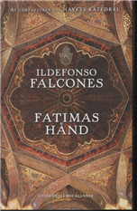 Cover for Ildefonso Falcones · Fatimas hånd (Bound Book) [1.º edición] [Indbundet] (2011)