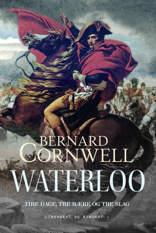 Cover for Bernard Cornwell · Waterloo (Indbundet Bog) [1. udgave] [Indbundet] (2015)