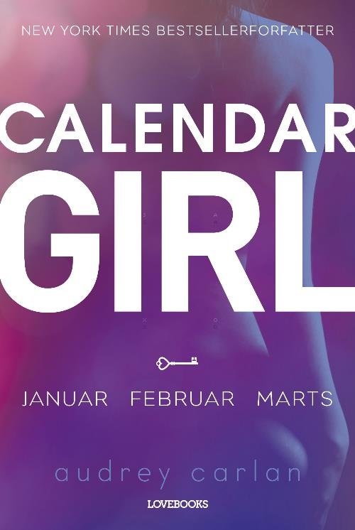 Cover for Audrey Carlan · Calendar Girl: Calendar Girl 1: Januar-februar-marts (Sewn Spine Book) (2016)