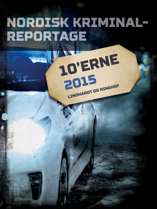 Cover for Diverse bidragsydere · Nordisk Kriminalreportage: Nordisk Kriminalreportage 2015 (Taschenbuch) [1. Ausgabe] (2024)