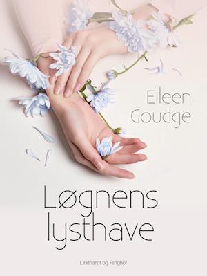 Cover for Eileen Goudge · Løgnens lysthave: Løgnens lysthave (Sewn Spine Book) [1st edition] (2022)