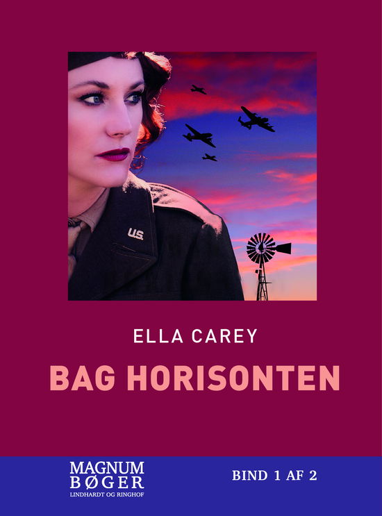 Cover for Ella Carey · Bag horisonten (Storskrift) (Gebundesens Buch) [2. Ausgabe] (2022)