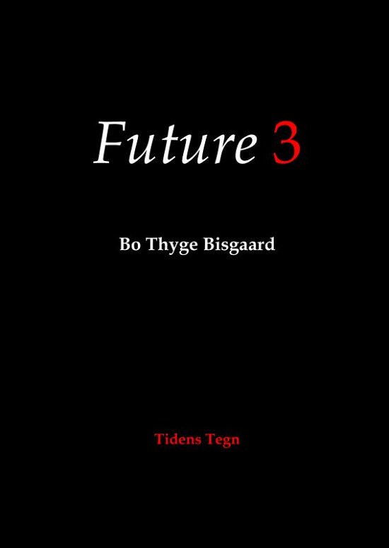 Cover for Bo Thyge Bisgaard · Future 3 (Pocketbok) (2022)
