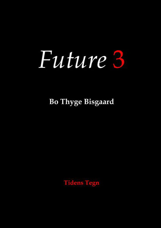 Cover for Bo Thyge Bisgaard · Future 3 (Paperback Book) (2022)