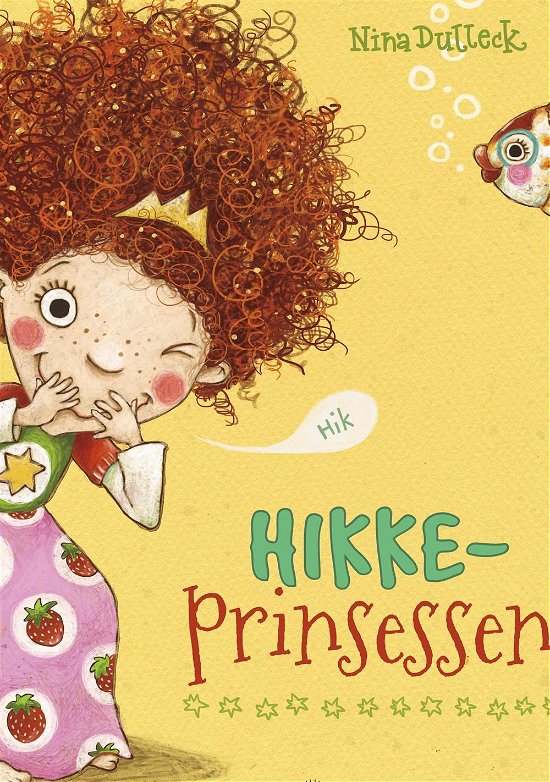 Cover for Nina Dulleck · Hikkeprinsessen (Hardcover Book) (2016)