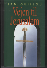 Cover for Jan Guillou · Vejen til Jerusalem (Innbunden bok) [1. utgave] [Indbundet] (2004)