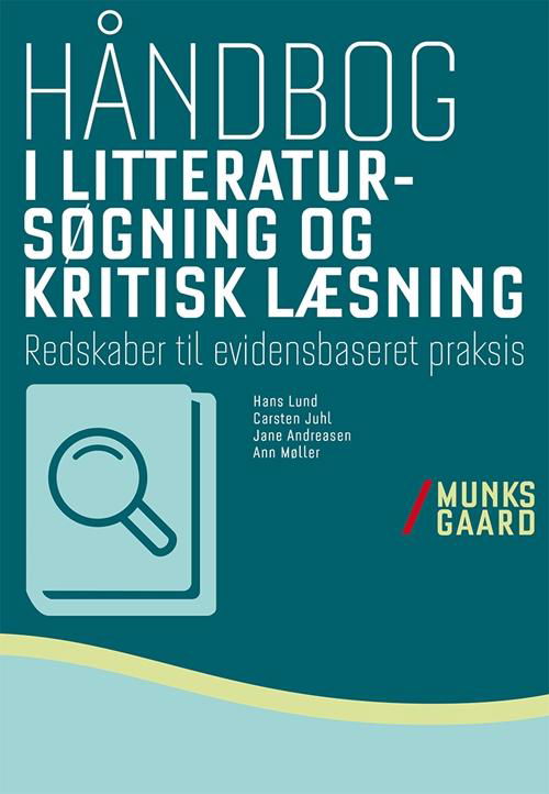 Cover for Hans Lund; Carsten Bogh Juhl; Jane Andreasen; Ann Merete Møller · Håndbog i litteratursøgning og kritisk læsning (Sewn Spine Book) [1st edition] (2014)