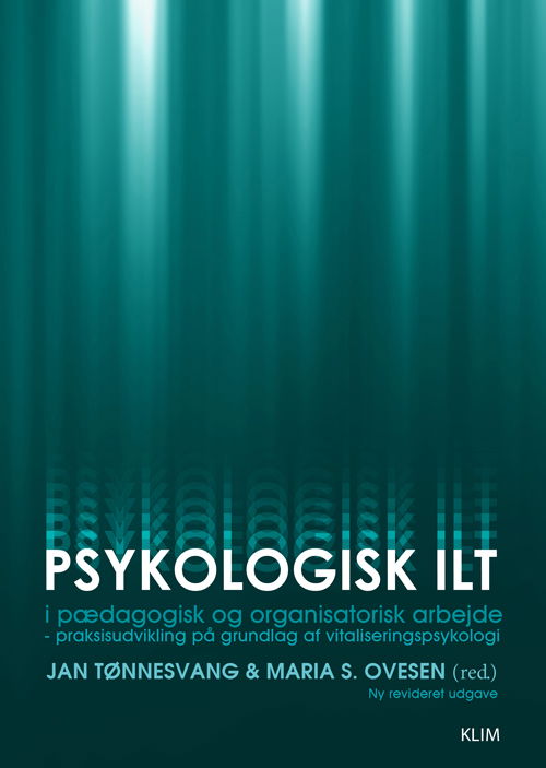 Cover for Jan Tønnesvang &amp; Maria S. Ovesen (red.) · Psykologisk ilt (Poketbok) [2:a utgåva] (2015)