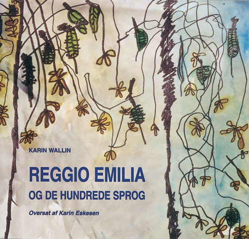 Cover for Karin Wallin · Reggio Emilia og de hundrede sprog (Sewn Spine Book) [1st edition] (1997)