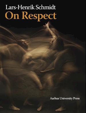 Cover for Lars-Henrik Schmidt · On respect (Book) (2001)