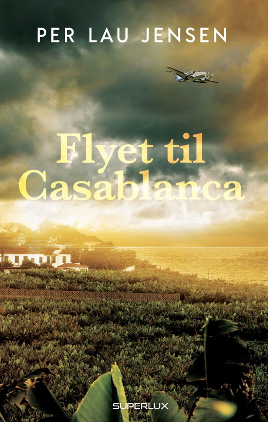 Cover for Per Lau Jensen · Flyet til Casablanca (Bound Book) [1er édition] (2021)