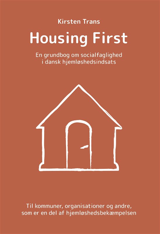 Cover for Kirsten Trans · Housing First (Hæftet bog) [2. udgave] (2023)