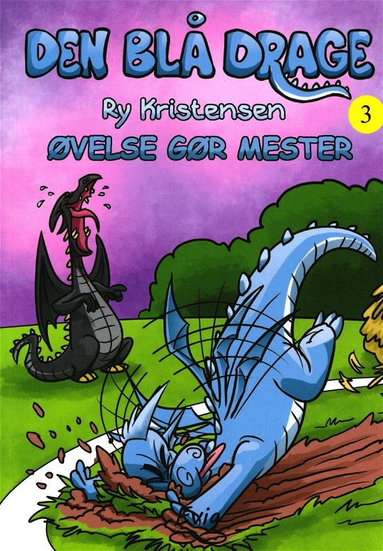 Cover for Ry Kristensen · Den blå drage 3 - Øvelse gør mester (Poketbok) [1:a utgåva] (2018)