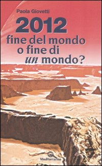 2012: Fine Del Mondo O Fine Di Un Mondo? - Paola Giovetti - Books -  - 9788827219966 - 