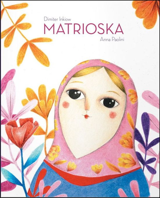 Cover for Dimiter Inkiow · Matrioska. Ediz. A Colori (Book)