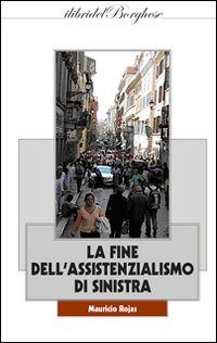 Cover for Mauricio Rojas · La Fine Dell'assistenzialismo Di Sinistra (Book)