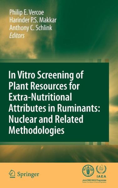 Cover for Philip E Vercoe · In vitro screening of plant resources for extra-nutritional attributes in ruminants: nuclear and related methodologies (Gebundenes Buch) [2010 edition] (2009)