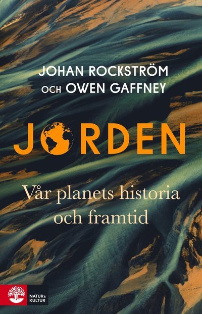 Cover for Johan Rockström · Jorden : vår planets historia och framtid (Gebundesens Buch) (2022)
