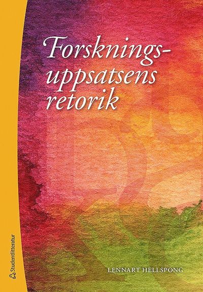 Cover for Lennart Hellspong · Forskningsuppsatsens retorik (Book) (2014)