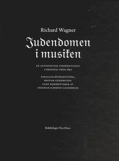 Cover for Richard Wagner · Judendomen i musiken : en antisemitisk tidskriftstext i original från 1850 = Das Judentum in der Musik (Landkarten) (2012)