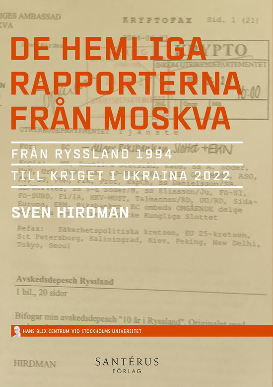 Cover for Sven Hirdman · De hemliga rapporterna från Moskva (Inbunden Bok) (2023)