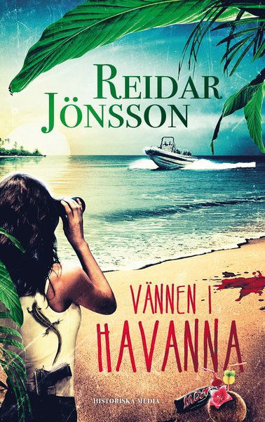 Cover for Reidar Jönsson · Rädda, farliga, falska: Vännen i Havanna (Paperback Book) (2018)