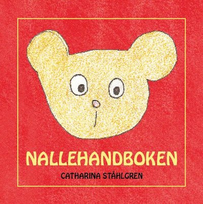 Cover for Catharina Ståhlgren · Nallehandboken (Hardcover Book) (2011)