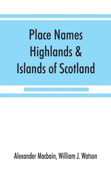 Cover for Alexander Macbain · Place names, Highlands &amp; Islands of Scotland (Pocketbok) (2019)