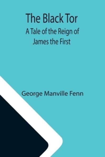 Cover for George Manville Fenn · The Black Tor (Paperback Book) (2021)