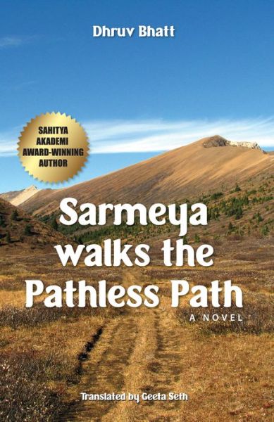 Cover for Dhruv Bhatt · Sarmeya Walks the Pathless Path (Paperback Book) [1st edition] (2014)