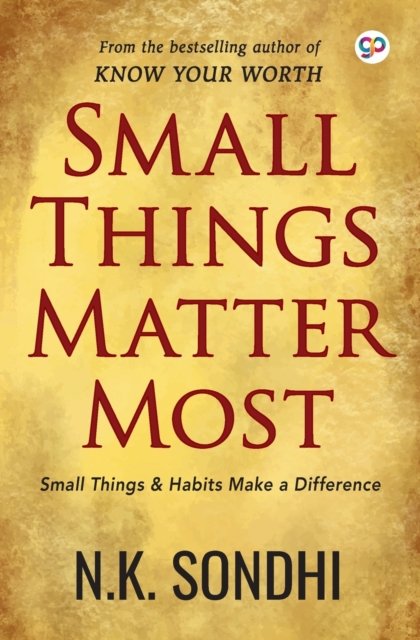 Cover for Nk Sondhi · Small Things Matter Most (Paperback Book) (2019)