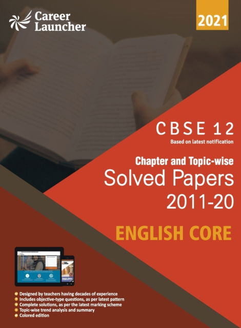 Cover for Career Launcher · CBSE Class XII 2021 - Chapter and Topic-wise Solved Papers 2011-2020 English Core (All Sets - Delhi &amp; All India) (Taschenbuch) (2020)