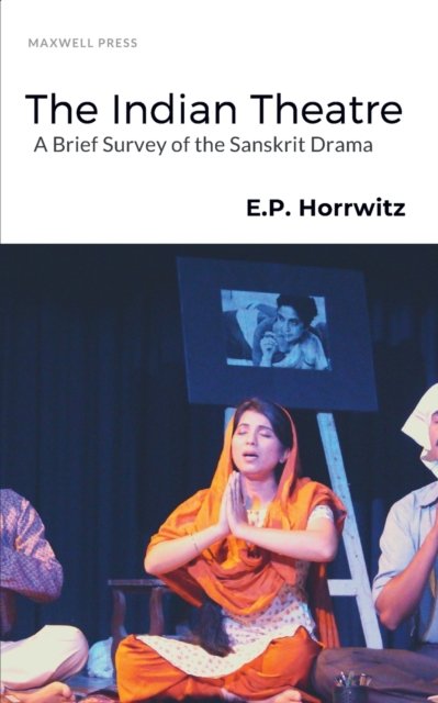 Cover for E P Horrwitz · The Indian Theatre (Pocketbok) (2023)