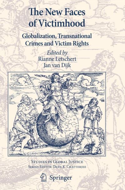 Cover for Rianne Letschert · The New Faces of Victimhood: Globalization, Transnational Crimes and Victim Rights - Studies in Global Justice (Paperback Book) [2011 edition] (2012)