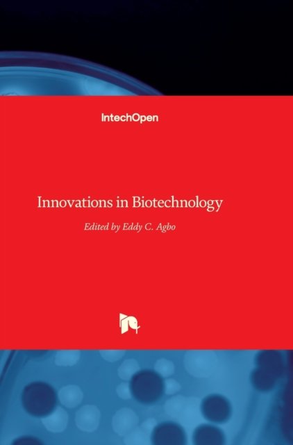Cover for Eddy C Agbo · Innovations in Biotechnology (Hardcover bog) (2012)