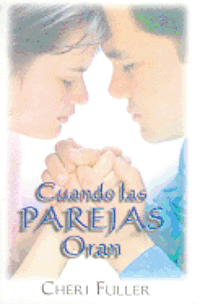 Cover for Cheri Fuller · Cuando Las Parejas Oran / when Couples Pray (Paperback Book) [Spanish edition] (2003)