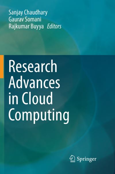 Research Advances in Cloud Computing -  - Books - Springer Verlag, Singapore - 9789811352966 - December 9, 2018