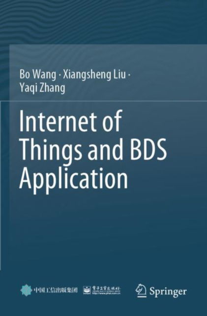 Cover for Bo Wang · Internet of Things and BDS Application (Pocketbok) [1st ed. 2022 edition] (2023)