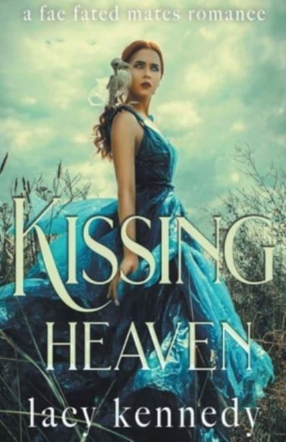 Cover for Lacy Kennedy · Kissing Heaven: A Fae Fated Mates Romance (Paperback Book) (2021)