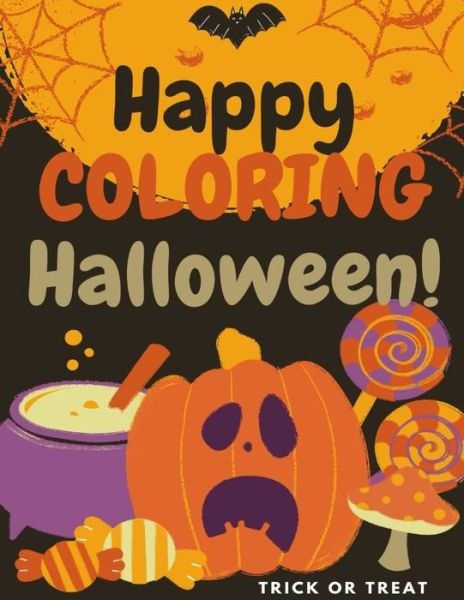 Cover for Ro Dex Publishing · Happy Halloween Coloring Book: Cute Halloween Coloring Pages for Kids (Taschenbuch) (2021)