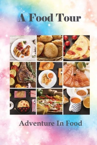 Cover for Lizeth Artiaga · A Food Tour (Paperback Book) (2021)